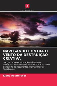 Produktbild: Navegando Contra O Vento Da Destrui&ccedil;&atilde;o Criativa