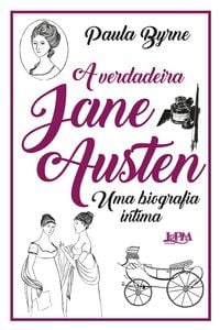 Produktbild: A verdadeira Jane Austen: Uma biografia &iacute;ntima