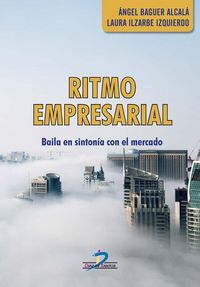 Produktbild: Ritmo empresarial : baila en sinton&iacute;a con el mercado