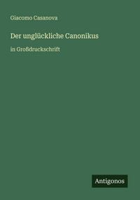 Produktbild: Der ungl&uuml;ckliche Canonikus