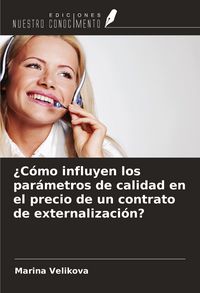 Produktbild: &iquest;C&oacute;mo influyen los par&aacute;metros de calidad en el precio de un contrato de externalizaci&oacute;n?