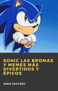 Produktbild: Sonic las Bromas y Memes mas Divertidos y Epicos