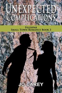Produktbild: Unexpected Complications (Feldspar Small Town Romance, #3)