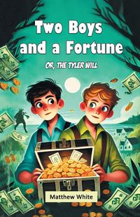 Produktbild: Two Boys and a Fortune Or, The Tyler Will