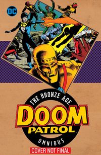 Produktbild: Doom Patrol The Bronze Age Omn
