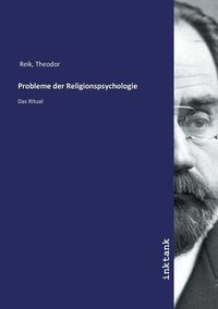 Bild vom Artikel Reik, T: Probleme der Religionspsychologie vom Autor Theodor Reik