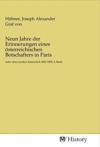 Produktbild: Neun Jahre der Erinnerungen eines &ouml;sterreichischen Botschafters in Paris