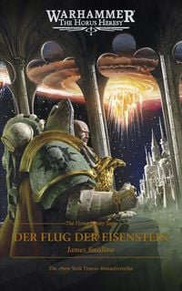 Produktbild: The Horus Heresy Saga - Der Flug der Eisenstein