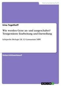 Produktbild: Wie werden Gene an- und ausgeschaltet? Textgest&uuml;tzte Erarbeitung und Darstellung