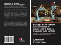 Produktbild: Sviluppo di un sistema automatizzato di movimento di tubi su trasporto auto saldato