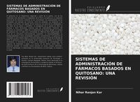 Produktbild: Sistemas De Administraci&oacute;n De F&aacute;rmacos Basados En Quitosano: Una Revisi&oacute;n