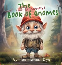 Produktbild: The (not-so-sneaky) Book of Gnomes