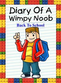 Produktbild: Diary Of A Wimpy Noob: Back To School (Noob's Diary, #15)