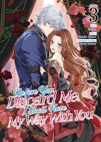 Produktbild: Before You Discard Me, I Shall Have My Way With You (Manga) Vol. 3