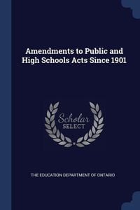 Produktbild: Amendments to Public and High Schools Acts Since 1901