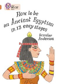 Produktbild: How to be an Ancient Egyptian