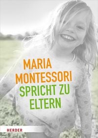 Produktbild: Maria Montessori spricht zu Eltern