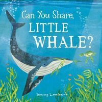 Produktbild: Lambert, J: Can You Share, Little Whale?