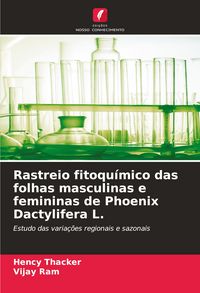 Produktbild: Rastreio fitoqu&iacute;mico das folhas masculinas e femininas de Phoenix Dactylifera L.