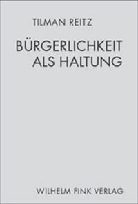 Produktbild: B&uuml;rgerlichkeit als Haltung