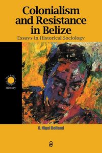 Produktbild: Colonialism and Resistance in Belize
