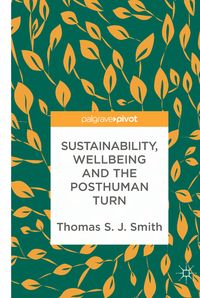 Produktbild: Sustainability, Wellbeing and the Posthuman Turn