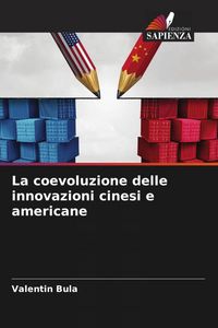 Produktbild: La coevoluzione delle innovazioni cinesi e americane