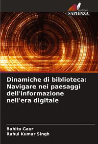 Produktbild: Dinamiche di biblioteca: Navigare nei paesaggi dell'informazione nell'era digitale