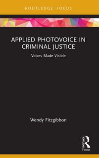 Produktbild: Applied Photovoice in Criminal Justice