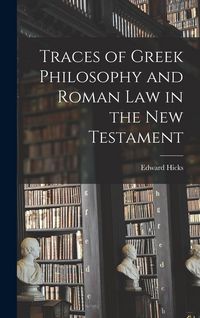Produktbild: Traces of Greek Philosophy and Roman Law in the New Testament