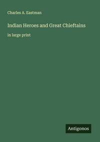 Produktbild: Indian Heroes and Great Chieftains