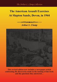 Produktbild: The American Assault Exercises At Slapton Sands, Devon, in 1944