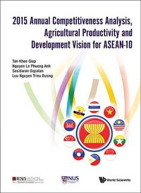 Produktbild: 2015 Annual Competitiveness Analysis, Agricultural Productivity and Development Vision for Asean-10