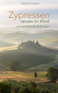 Produktbild: Zypressen tanzen im Wind und andere Erz&auml;hlungen