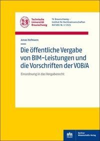 Produktbild: Die &ouml;ffentliche Vergabe von BIM-Leistungen und die Vorschriften der VOB/A