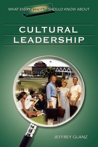 Produktbild: What Every Principal Should Know about Cultural Leadership