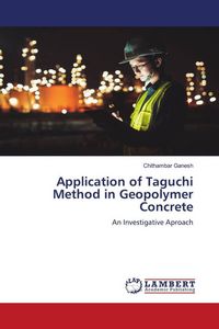 Produktbild: Application of Taguchi Method in Geopolymer Concrete