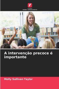 Produktbild: A interven&ccedil;&atilde;o precoce &eacute; importante