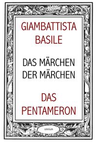 Produktbild: Das M&auml;rchen der M&auml;rchen oder Das Pentameron