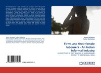 Produktbild: Firms and their female labourers - An Indian Informal industry