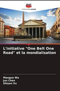 Produktbild: L'initiative "One Belt One Road" et la mondialisation