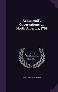 Produktbild: Achenwall's Observations on North America, 1767