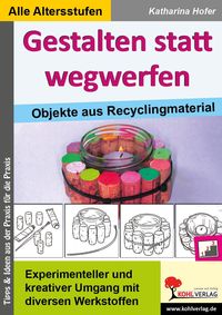 Produktbild: Gestalten statt wegwerfen