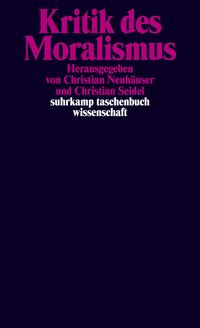Bild vom Artikel Kritik des Moralismus vom Autor Christian Neuhäuser