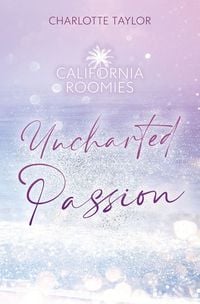 Produktbild: California Roomies &ndash; Uncharted Passion