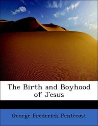 Produktbild: Pentecost, G: Birth and Boyhood of Jesus