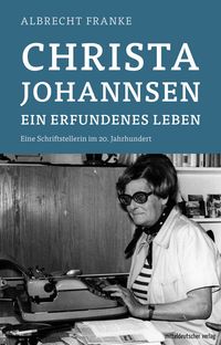 Produktbild: Christa Johannsen &ndash; ein erfundenes Leben