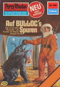 Produktbild: Perry Rhodan 840: Auf BULLOCS Spuren