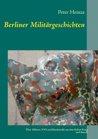 Produktbild: Berliner Milit&auml;rgeschichten