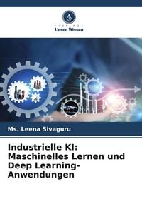 Produktbild: Industrielle KI: Maschinelles Lernen und Deep Learning-Anwendungen